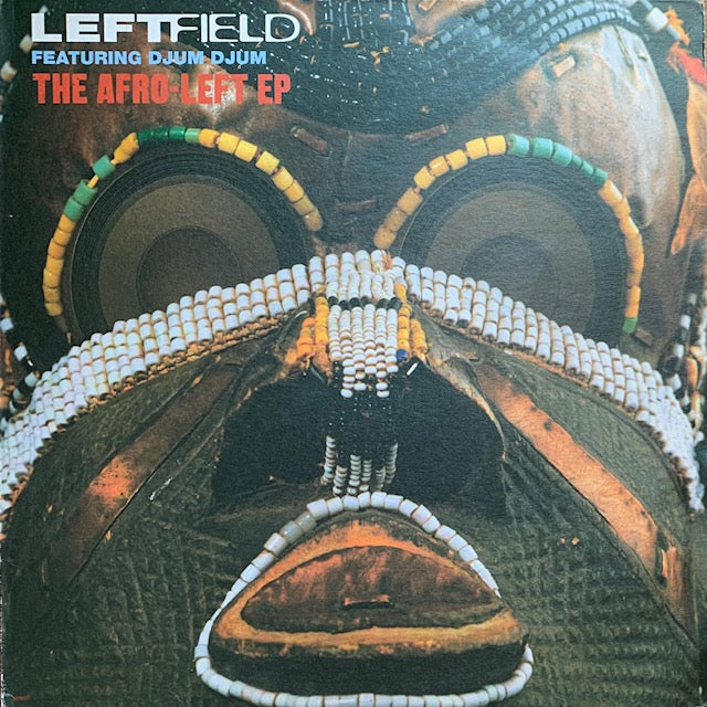 Leftfield feat. Djum Djum - The Afro-Left EP