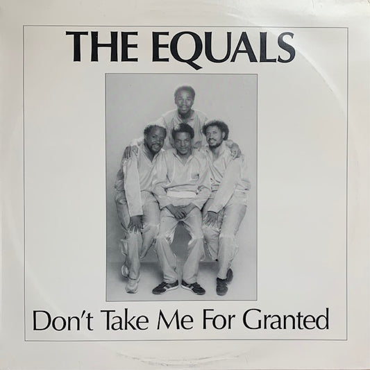 Equals - Don't Take Me For Granted