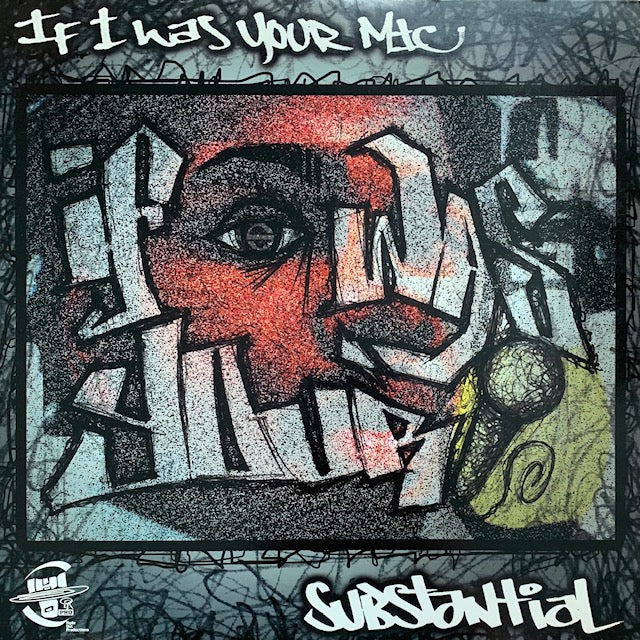 Substantial - If I Was Your MIC