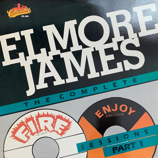 Elmore James - The Complete Fire & Enjoy Sessions Part 1