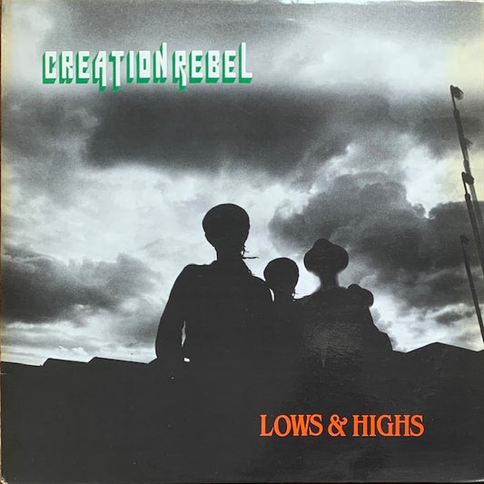 Creation Rebel - Lows & Highs