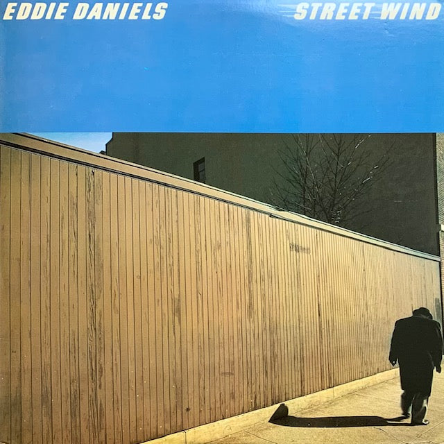 Eddie Daniels - Street Wind