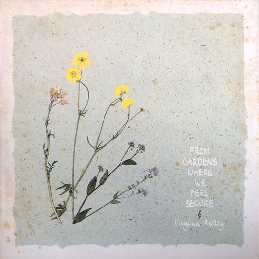 Virginia Astley - From Gardens Where We Feel Secure