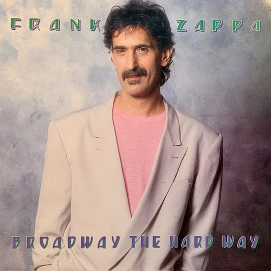 Frank Zappa - Broadway The Hard Way