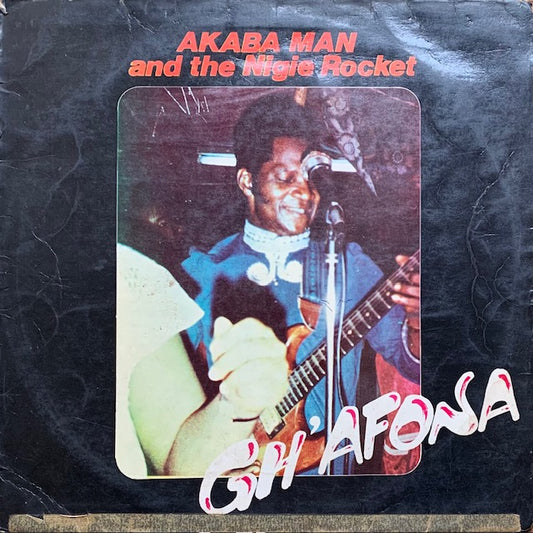 Akaba Man & The Nigie Rokets - Gh'Afona