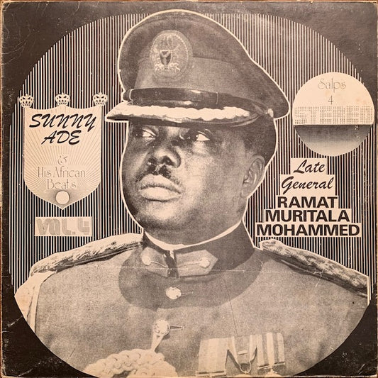 Sunny Ade & His African Beats - Vol. 4 Late General Ramat Muritala Mohammed