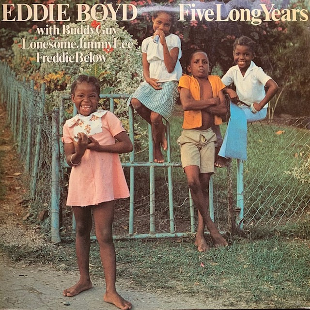 Eddie Boyd - Five Long Years