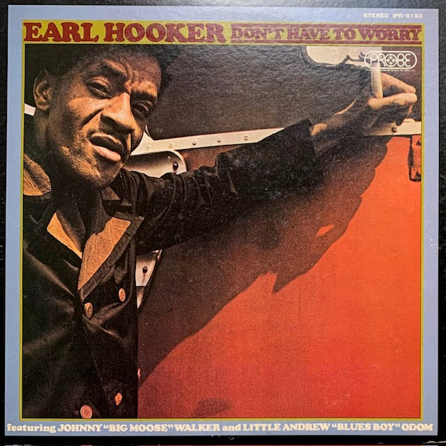 Earl Hooker - Don't Have To Worry