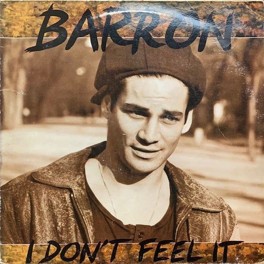 Barron - I Don't Feel It