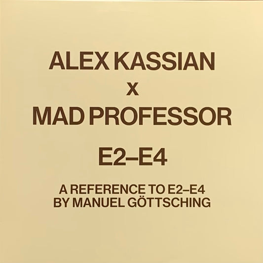 Alex Kassian x Mad Professor - A Reference To E2-E4 By Manuel Göttsching