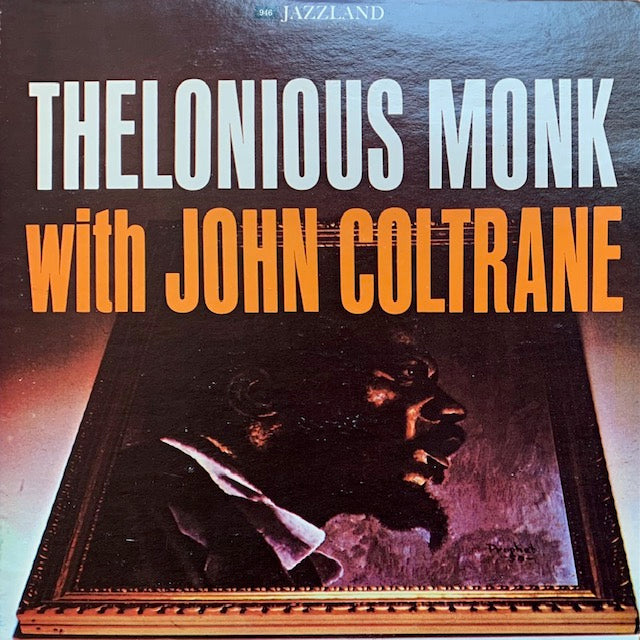 Thelonious Monk - Thelonious Monk With John Coltrane