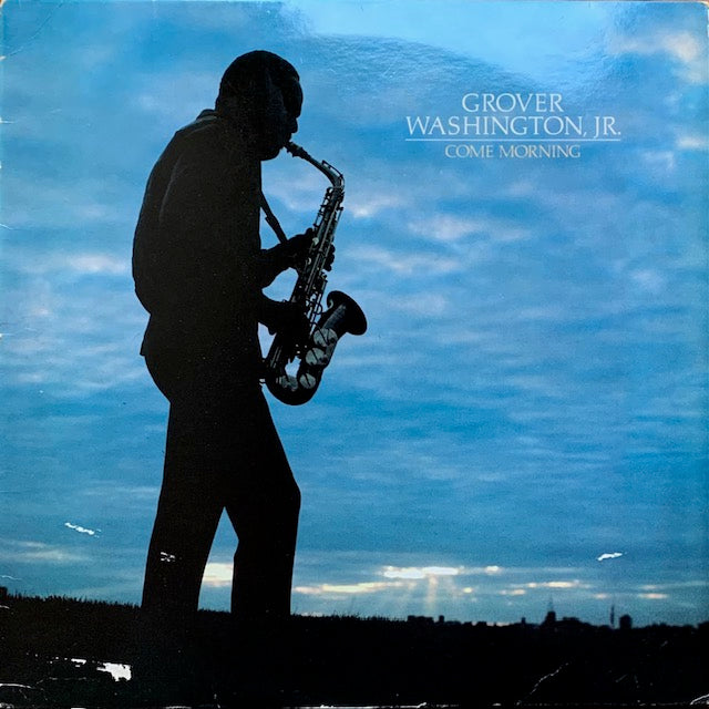 Grover Washington, Jr. - Come Morning