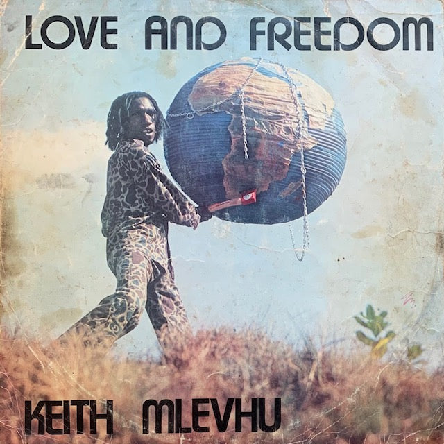 Keith Mlevhu - Love And Freedom