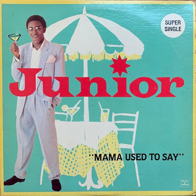 Junior - Mama Used To Say