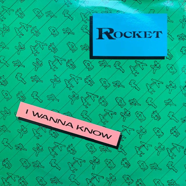 Rocket - I Wanna Know