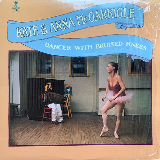 Kate & Anna McGarrigle - Dancer With Bruised Knees