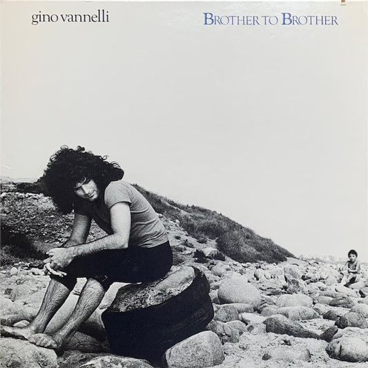 Gino Vannelli - Brother To Brother