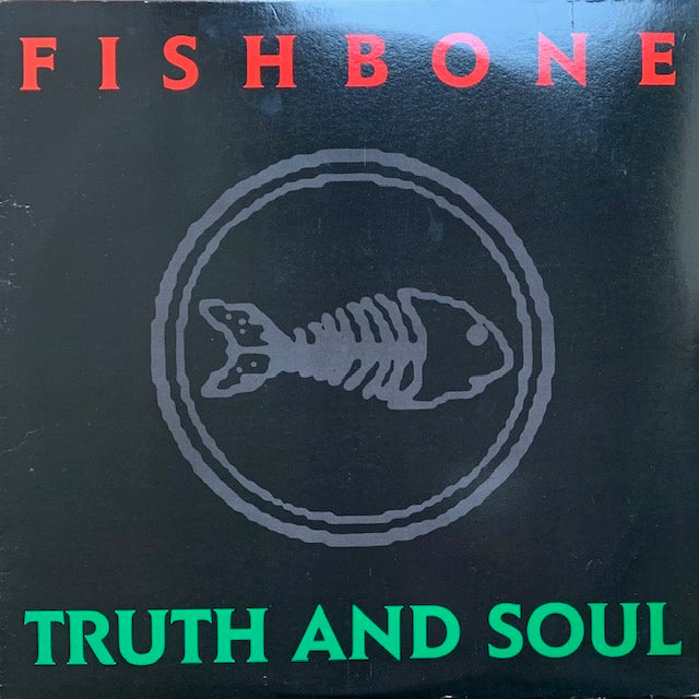 Fishbone - Truth And Soul