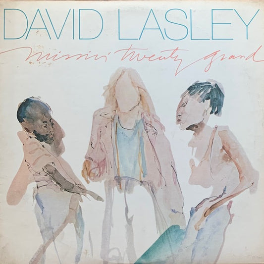 David Lasley - Missin' Twenty Grand