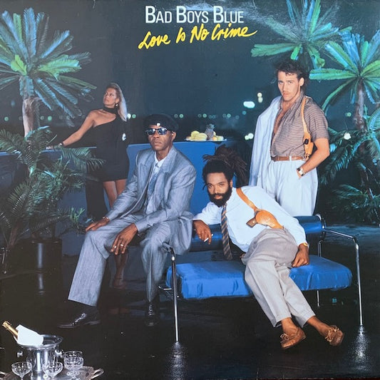 Bad Boys Blue - Love Is No Crime
