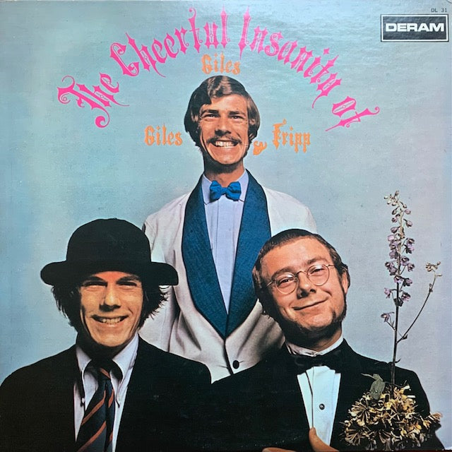 Giles, Giles And Fripp - The Cheerful Insanity Of Giles, Giles And Fripp