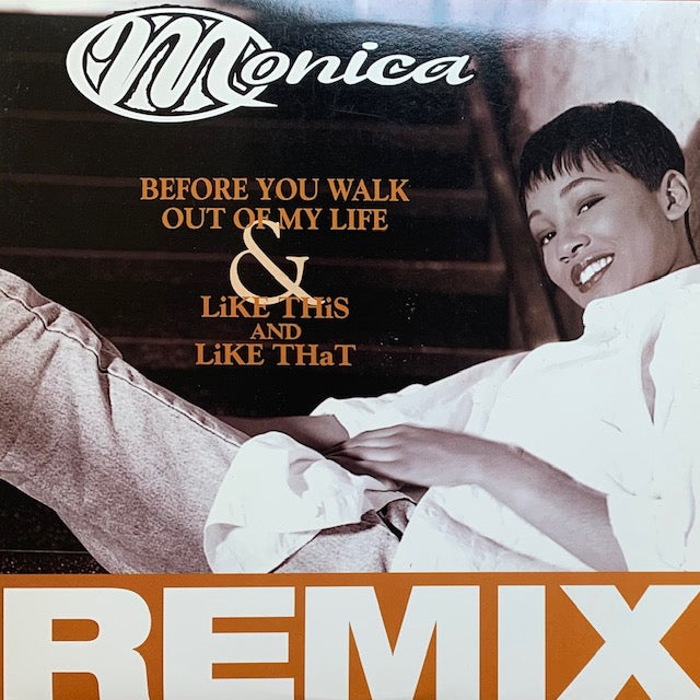 Monica - Before You Walk Out Of My Life