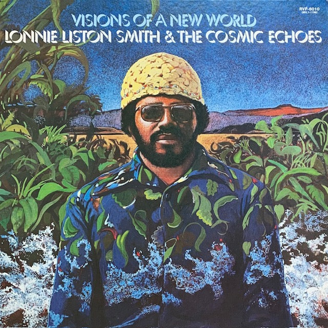 Lonnie Liston Smith & The Cosmic Echoes - Visions Of A New World (曙光)