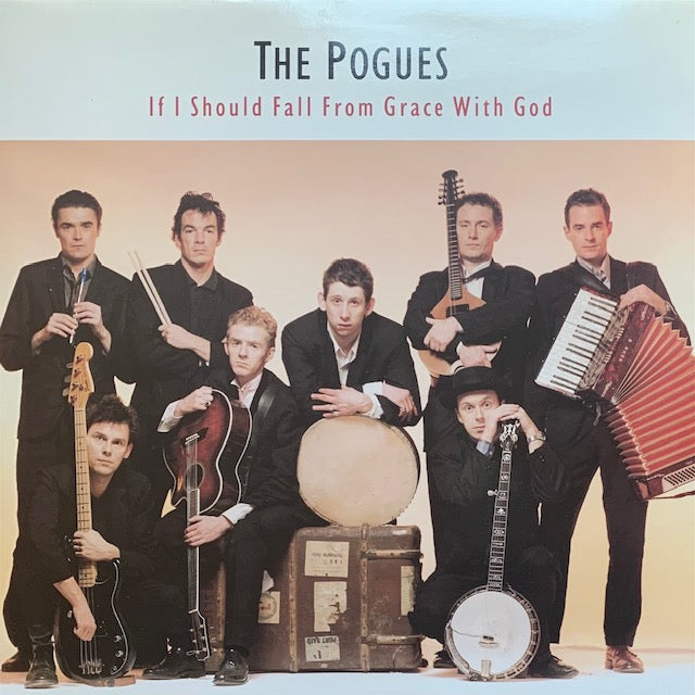 Pogues - If I Should Fall From Grace With God
