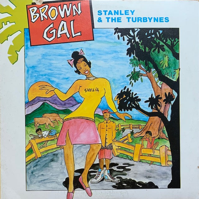 Stanley & The Turbynes - Brown Gal