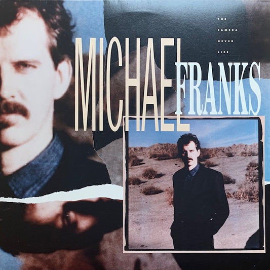 Michael Franks - The Camera Never Lies
