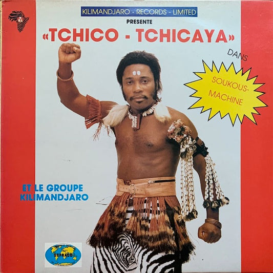 Tchico - Tchicaya Et Le Groupe Kilimandjaro - Soukous-Machine