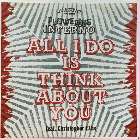 Flowering Inferno - All I Do Is Think About You
