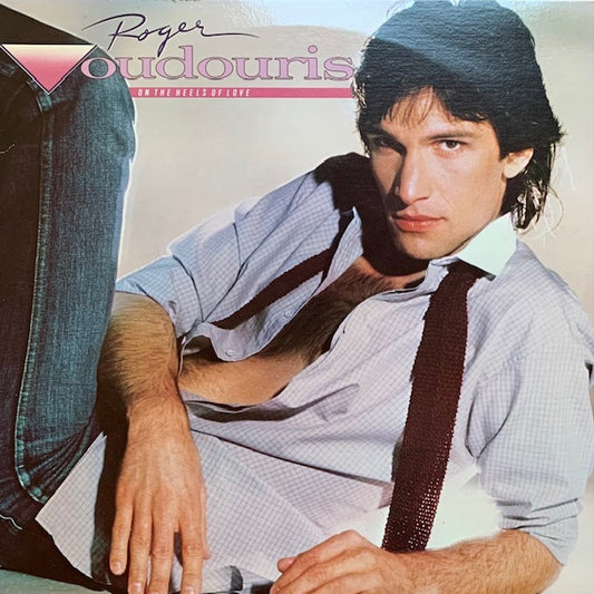 Roger Voudouris - On The Heels Of Love