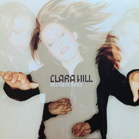 Clara Hill - Restless Times