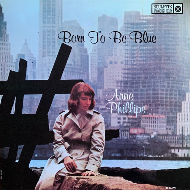 Anne Phillips - Born To Be Blue