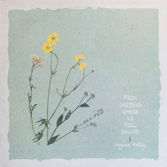 Virginia Astley - From Gardens Where We Feel Secure