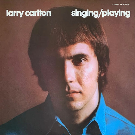 Larry Carlton - Singing / Playing