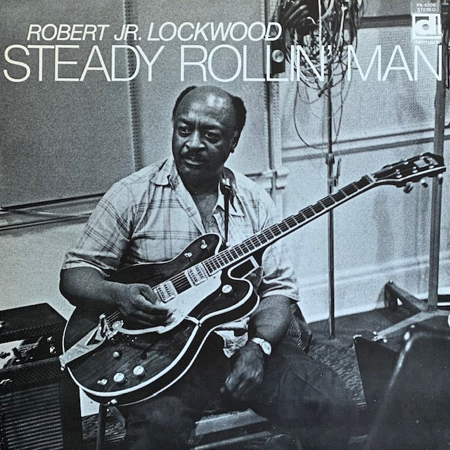 Robert Jr. Lockwood - Steady Rollin' Man