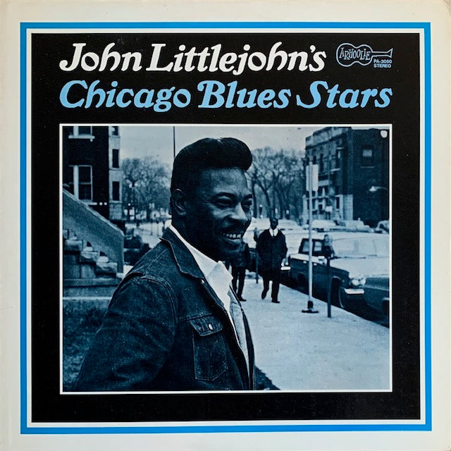 John Littlejohn - Chicago Blues Stars