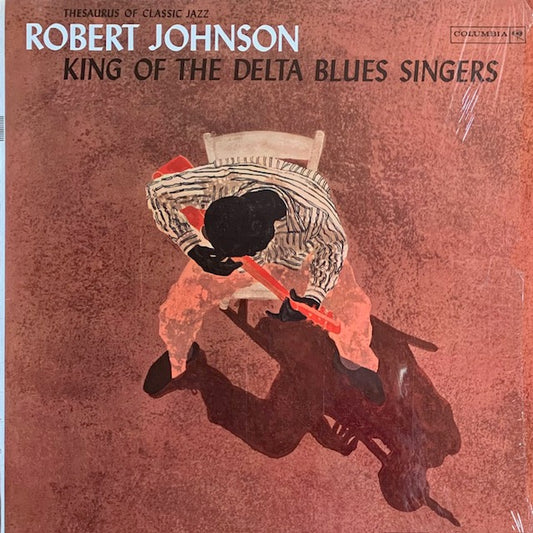 Robert Johnson - King Of The Delta Blues Singers