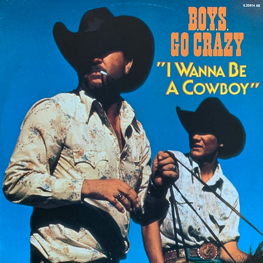 Boys Go Crazy - I Wanna Be A Cowboy