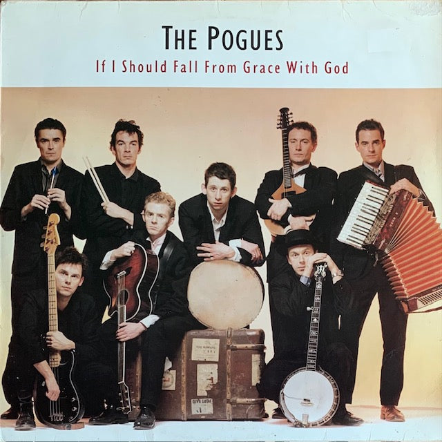 Pogues - If I Should Fall From Grace With God