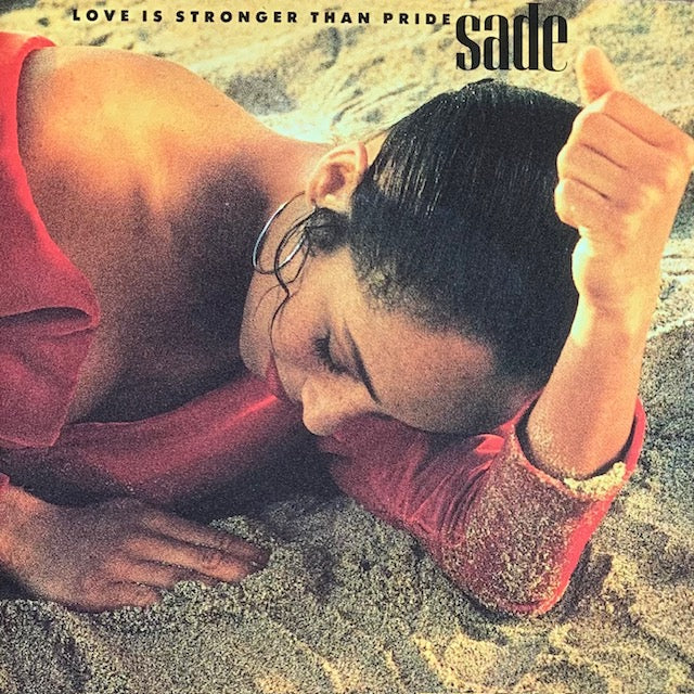 Sade - Love Is Stronger Than Pride