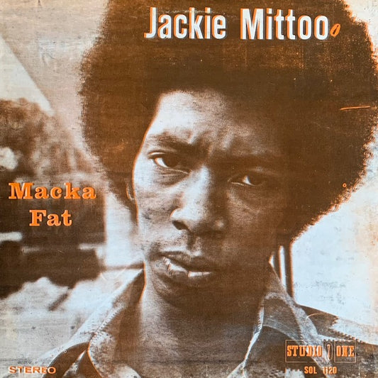 Jackie Mittoo - Macka Fat