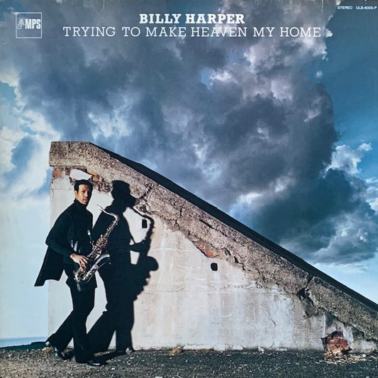Billy Harper - Trying To Make Heaven My Home