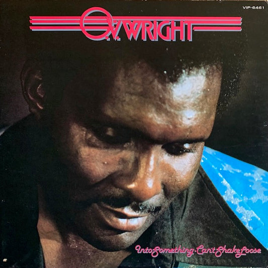O.V. Wright - Into Something (Can't Shake Loose)