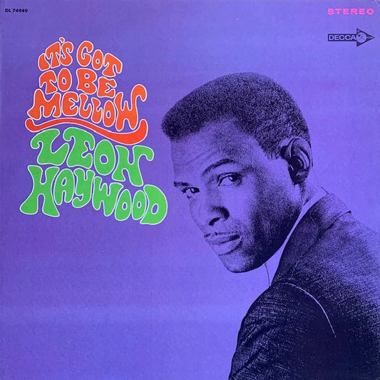 Leon Haywood - It's Got To Be Mellow