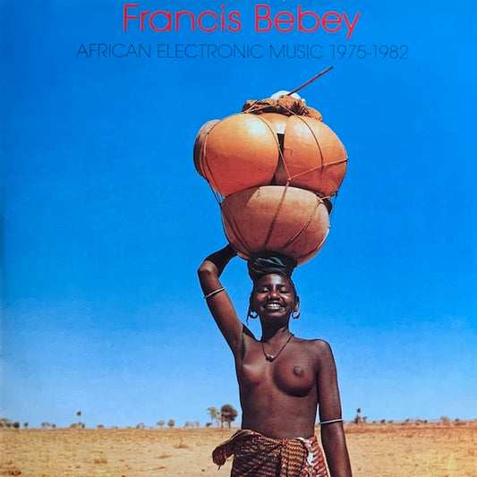 Francis Bebey - African Electronic Music 1975-1982