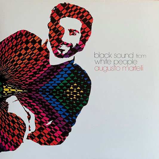 Augusto Martelli - Black Sound From White People