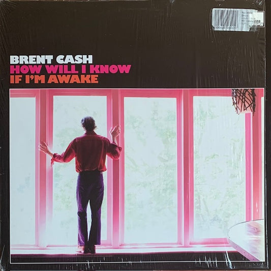 Brent Cash - How Will I Know If I'm Awake
